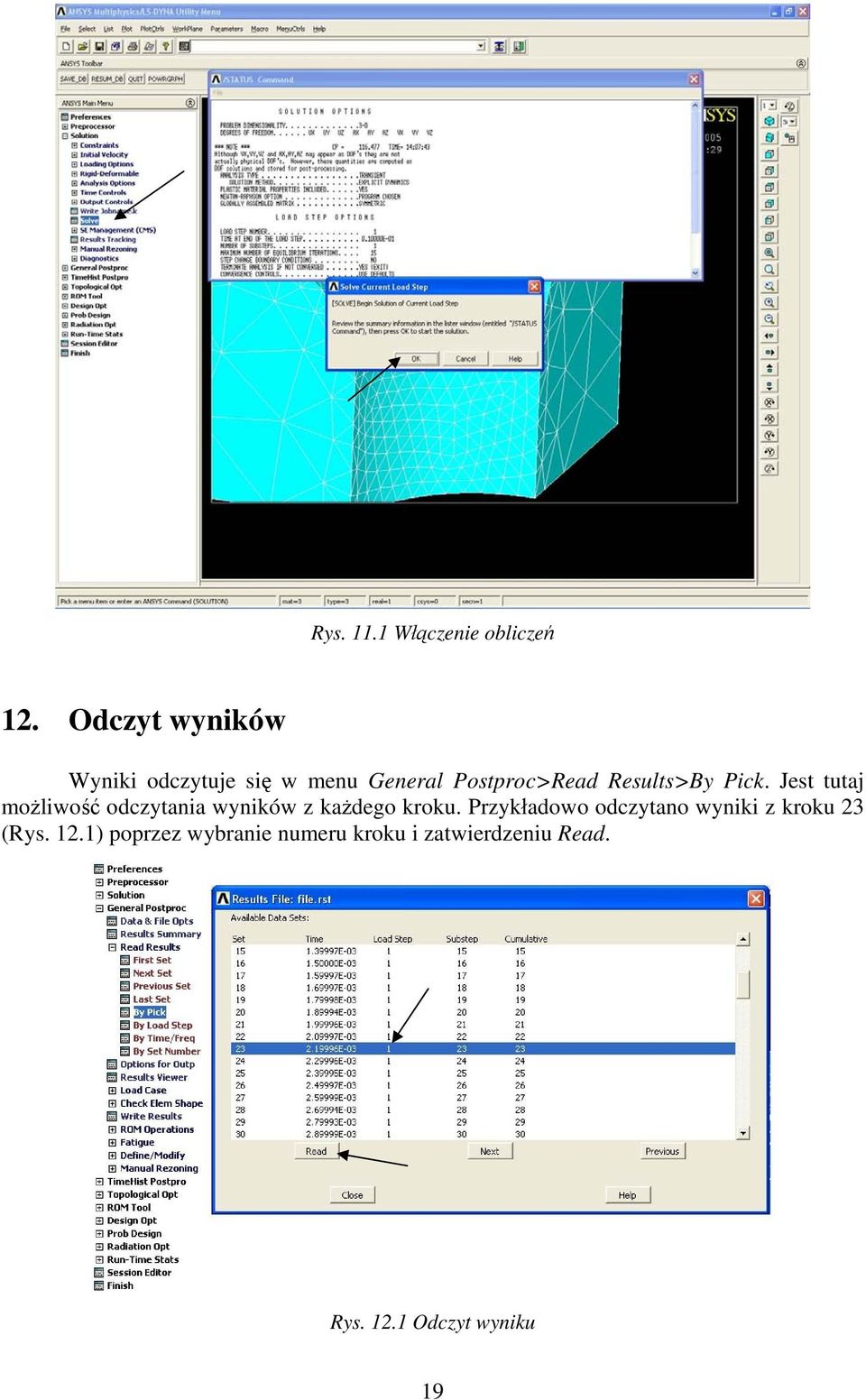 Pick. Jest tutaj możliwość odczytania wyników z każdego kroku.