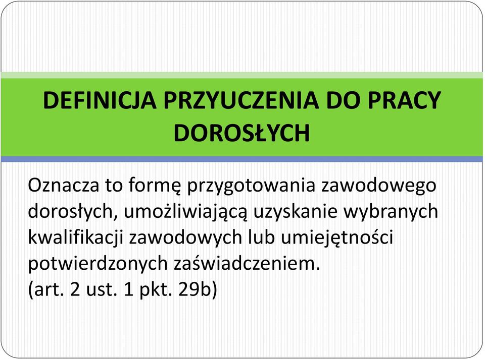 uzyskanie wybranych kwalifikacji zawodowych lub