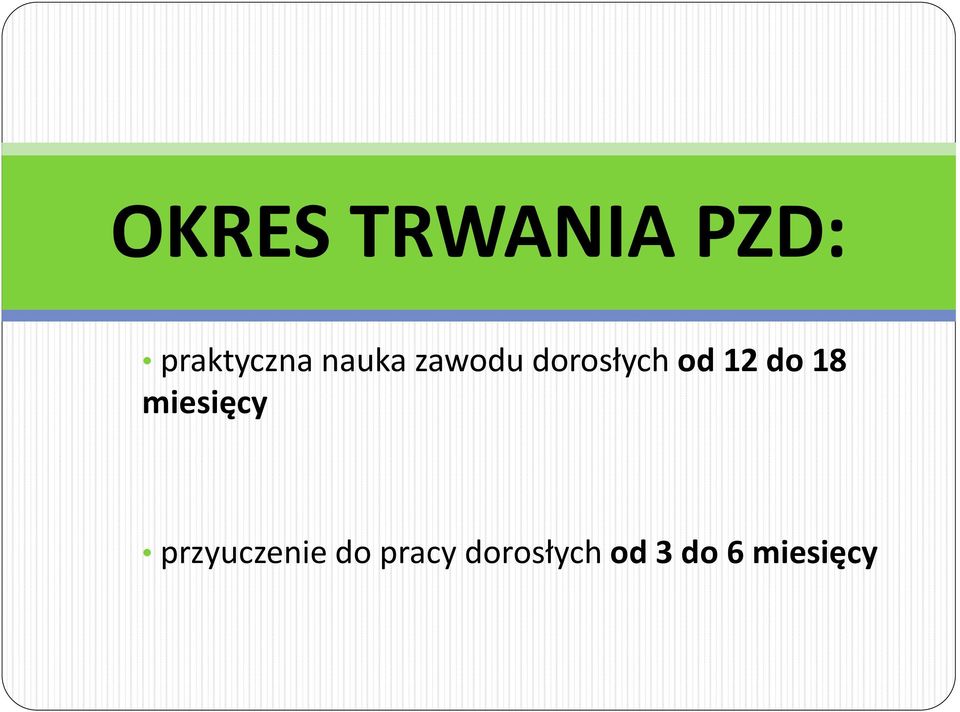 do 18 miesięcy przyuczenie do