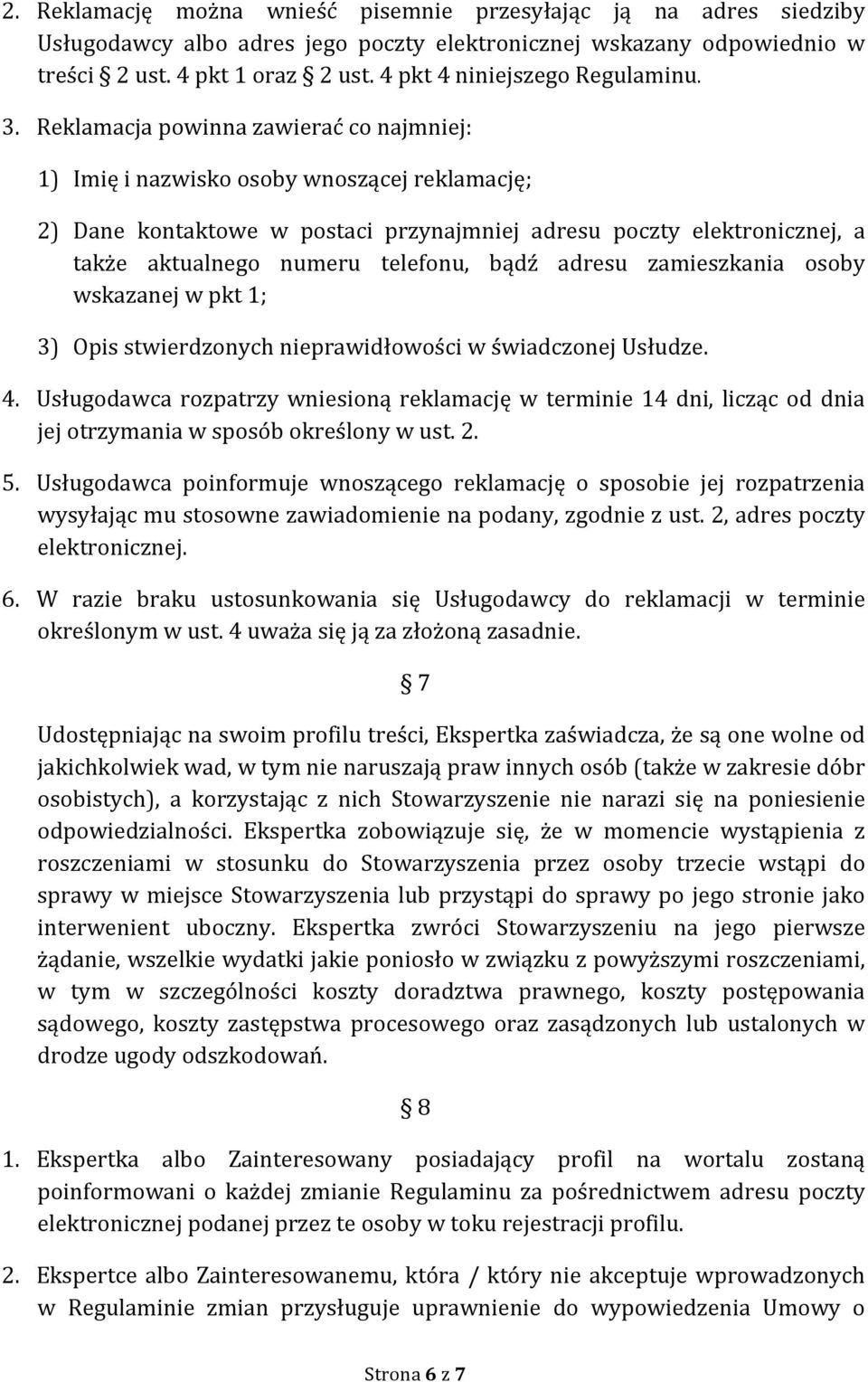 zamieszkania osoby wskazanejwpkt1; 3) OpisstwierdzonychnieprawidłowościwświadczonejUsłudze. 4.