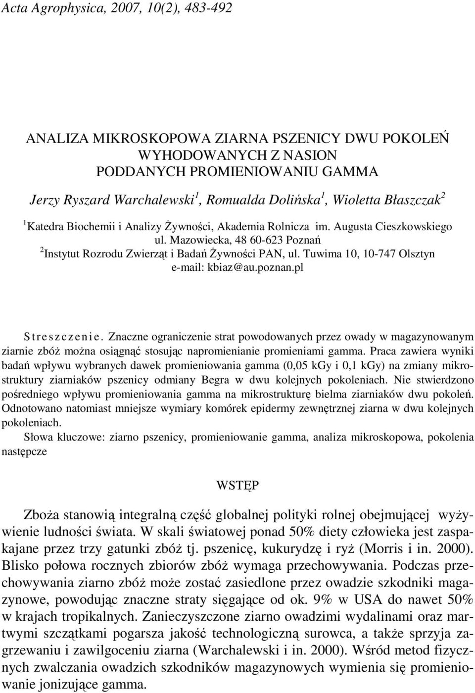 Tuwima 10, 10-747 Olsztyn e-mail: kbiaz@au.poznan.pl S t r e s z c z e n i e.