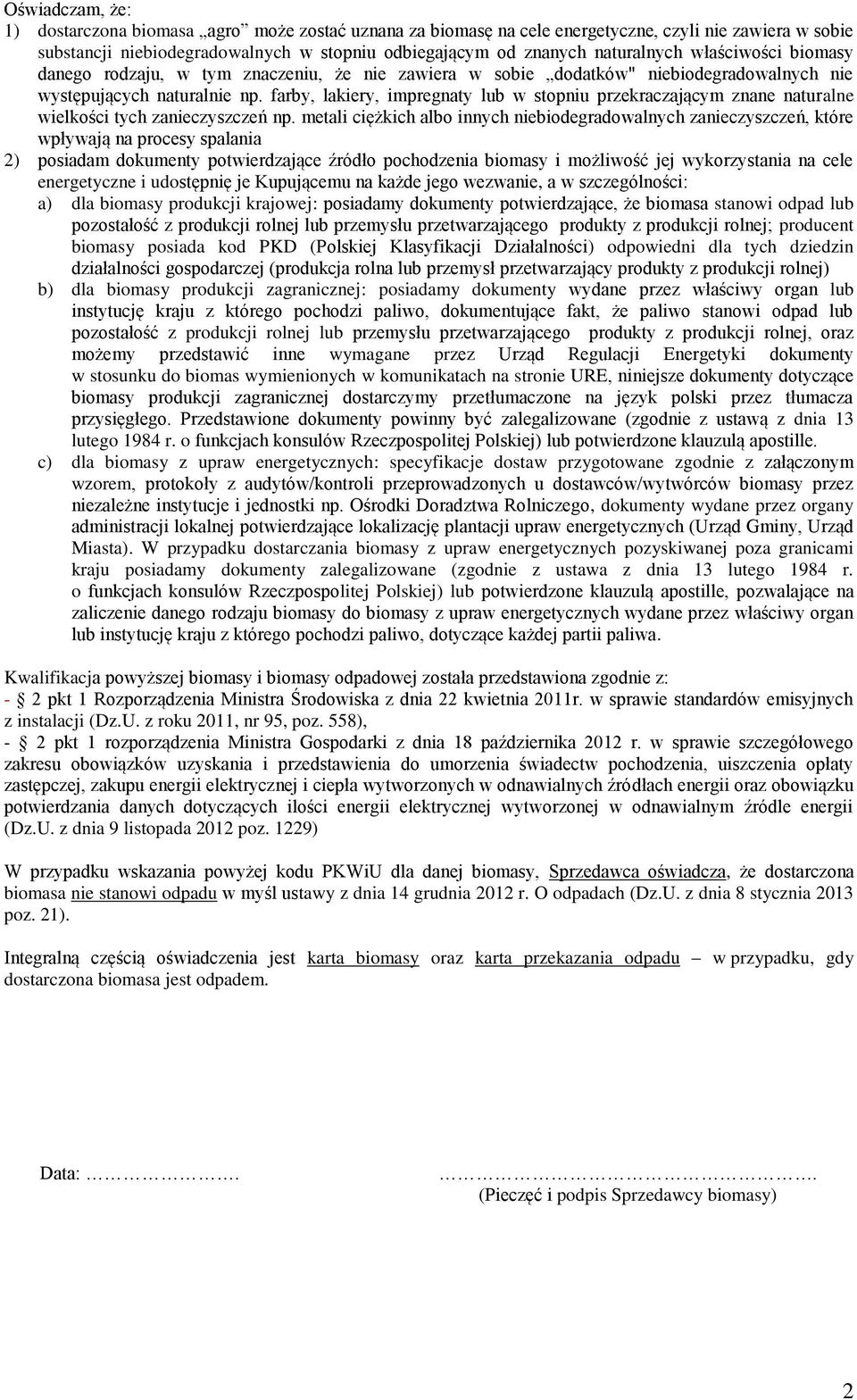 farby, lakiery, impregnaty lub w stopniu przekraczającym znane naturalne wielkości tych zanieczyszczeń np.