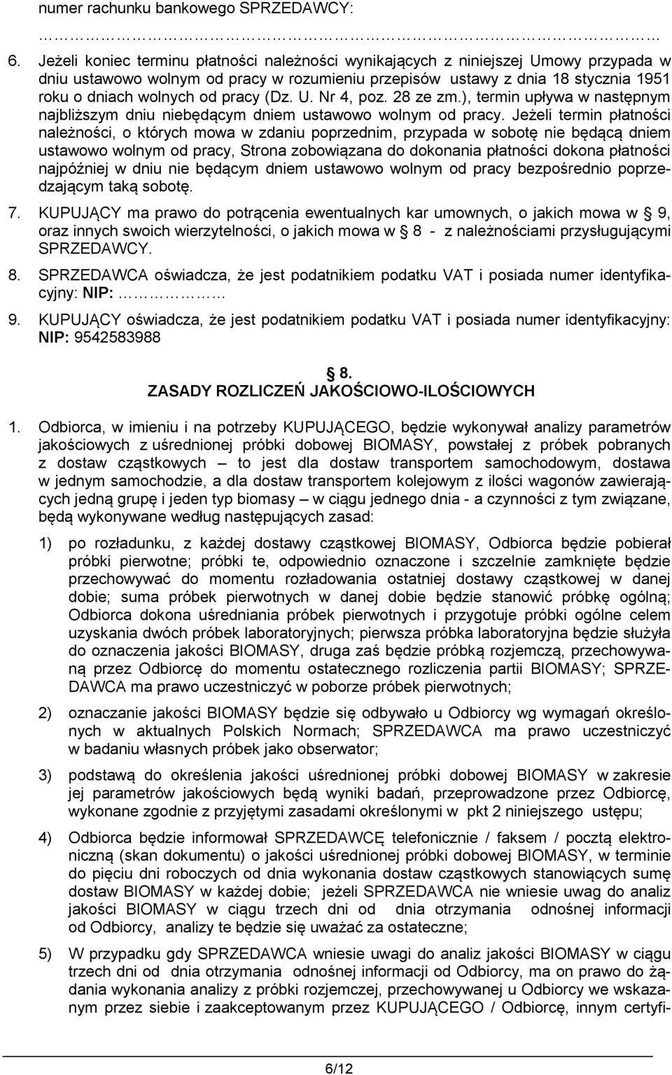 pracy (Dz. U. Nr 4, poz. 28 ze zm.), termin upływa w następnym najbliższym dniu niebędącym dniem ustawowo wolnym od pracy.
