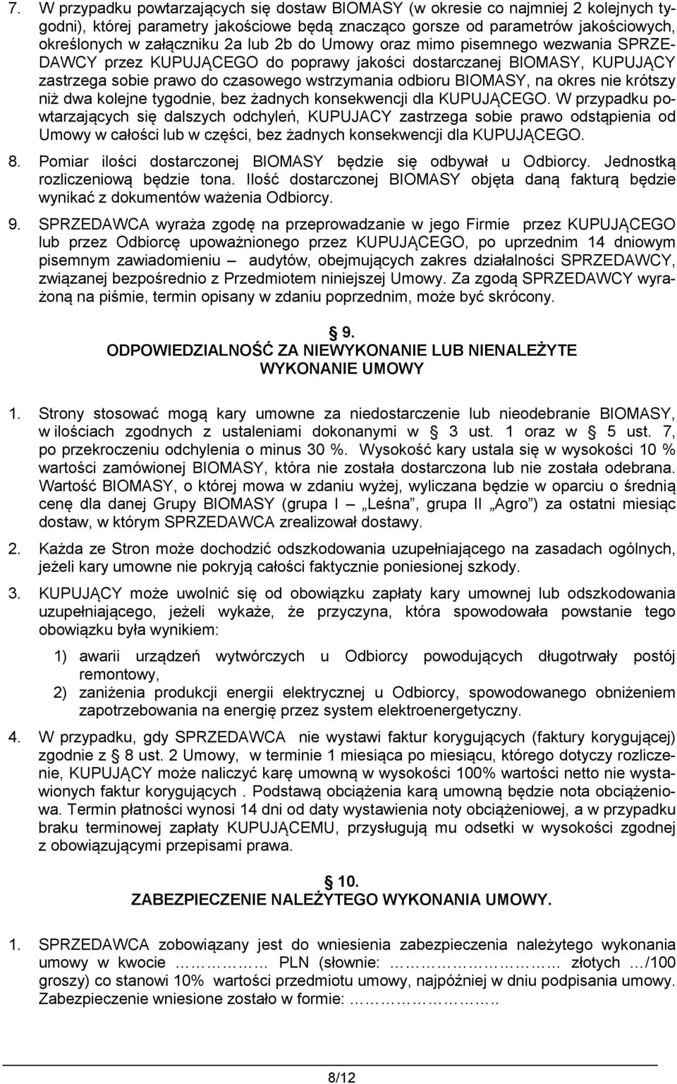 nie krótszy niż dwa kolejne tygodnie, bez żadnych konsekwencji dla KUPUJĄCEGO.