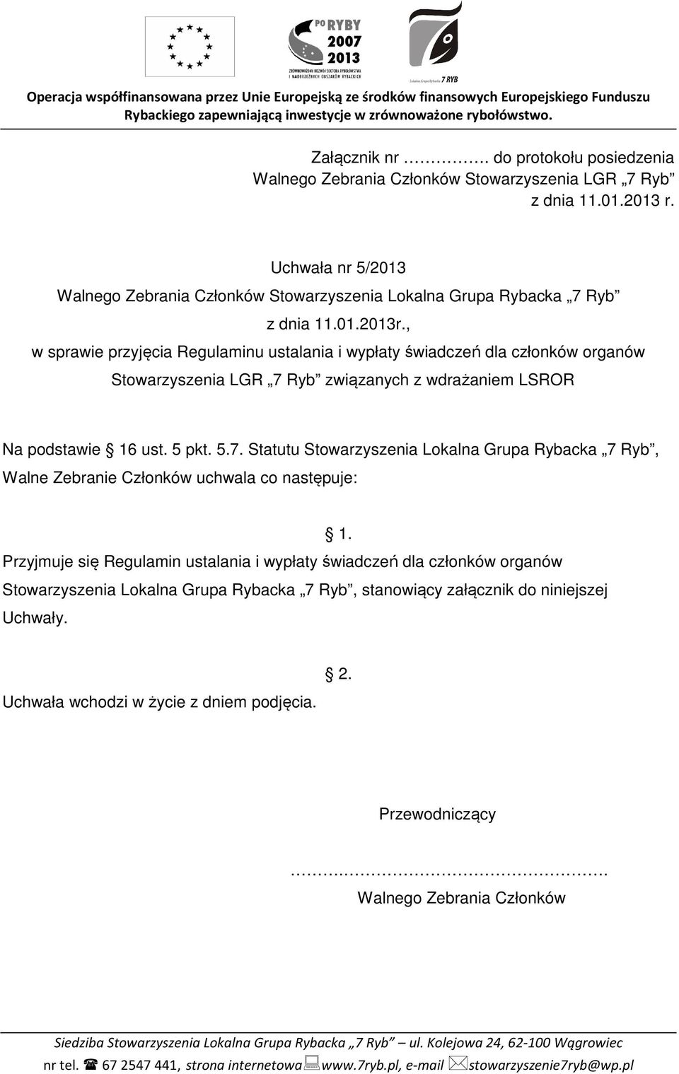 , w sprawie przyjęcia Regulaminu ustalania i wypłaty świadczeń dla członków organów Stowarzyszenia LGR 7 