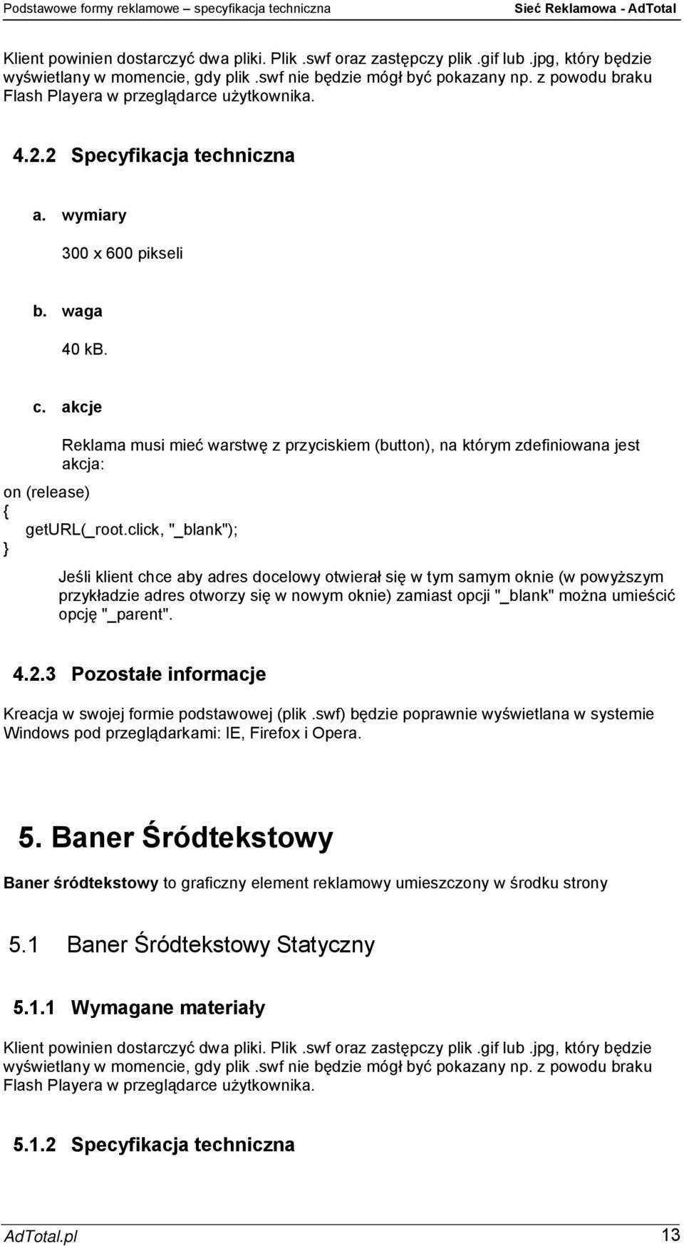 umieszczony w środku strony 5.1 Baner Śródtekstowy Statyczny 5.1.1 Wymagane materiały 5.