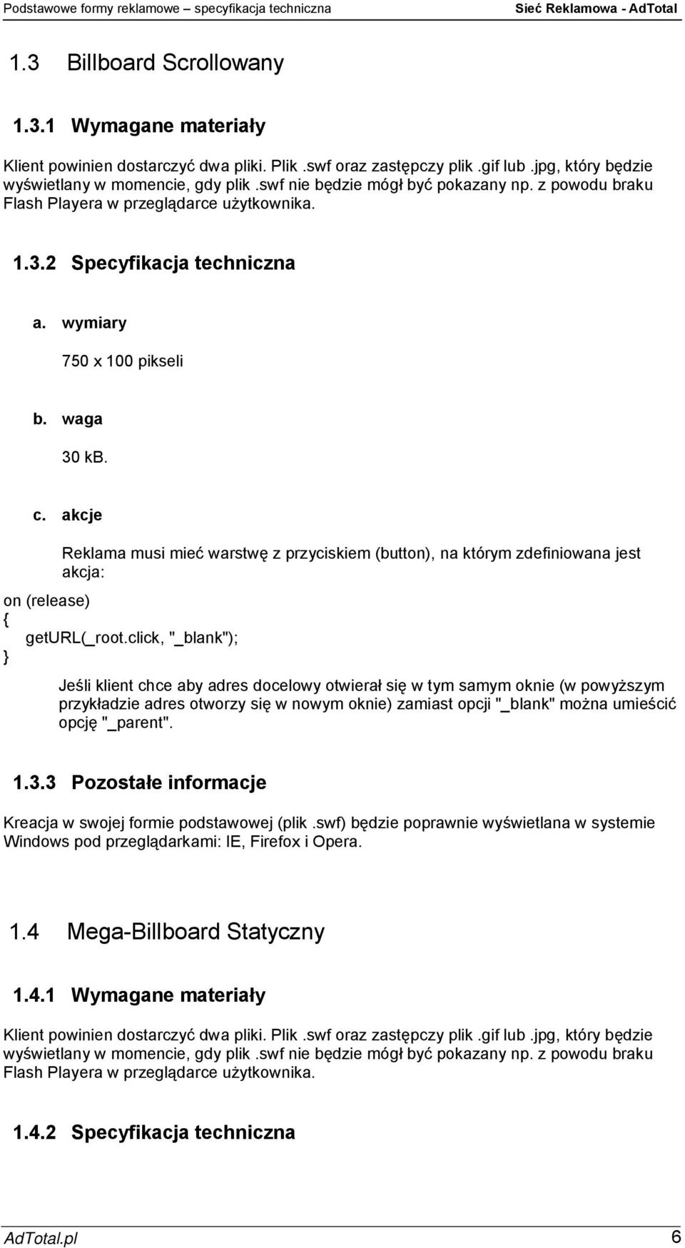 Opera. 1.4 Mega-Billboard Statyczny 1.4.1 Wymagane materiały 1.4.2 Specyfikacja techniczna AdTotal.