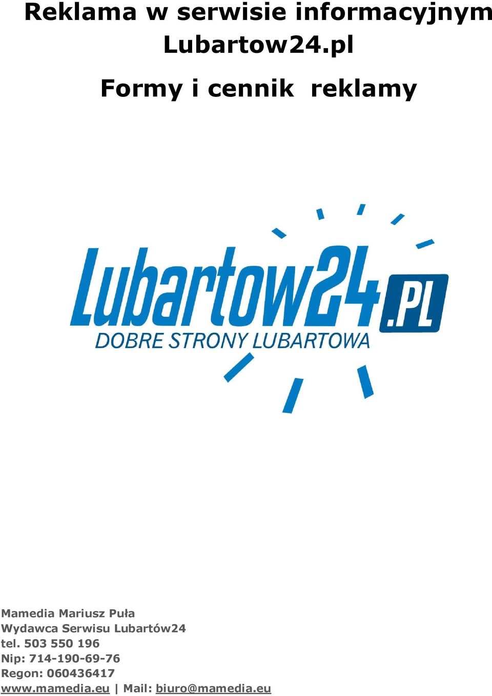 Wydawca Serwisu Lubartów24 tel.