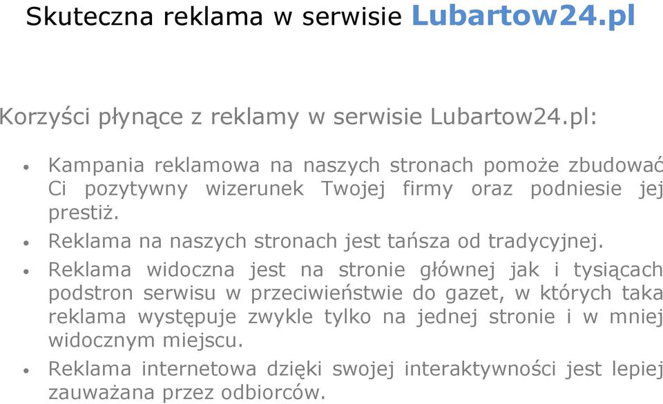 Reklama na naszych stronach jest tańsza od tradycyjnej.