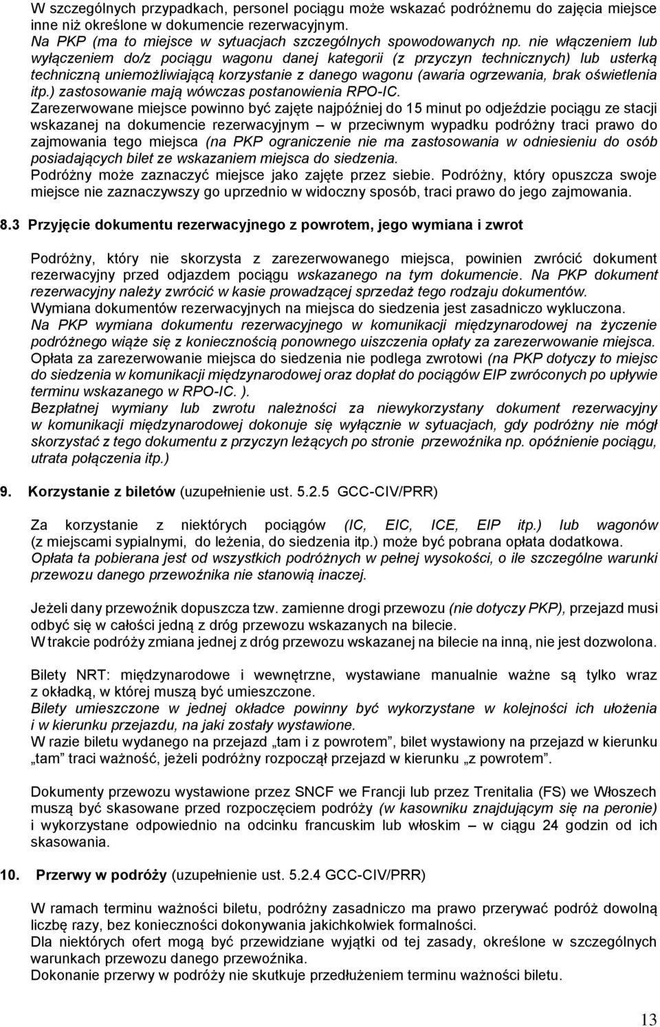 itp.) zastosowanie mają wówczas postanowienia RPO-IC.