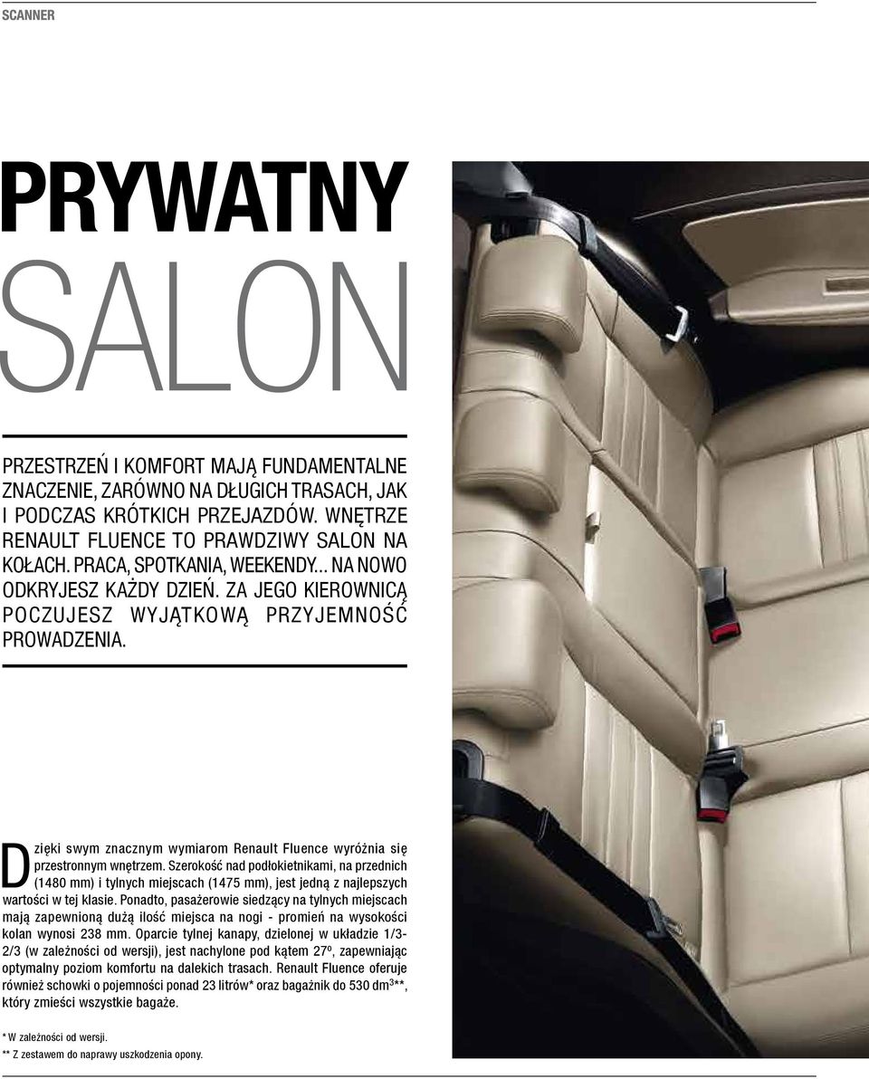Dzięki swym znacznym wymiarom Renault Fluence wyróżnia się przestronnym wnętrzem.