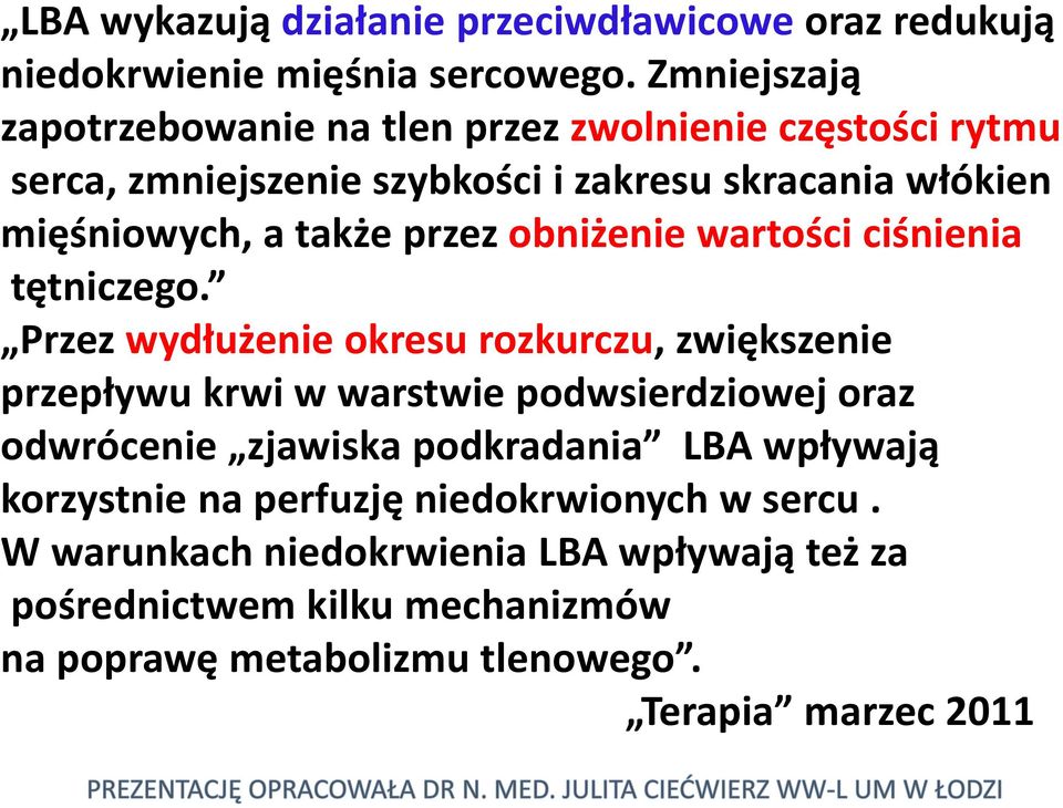 przez obniżenie wartości ciśnienia tętniczego.