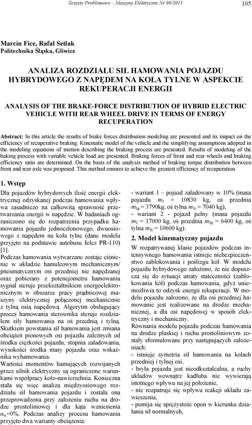 distribution modeling are presented and its impact on the efficiency of recuperative braking.