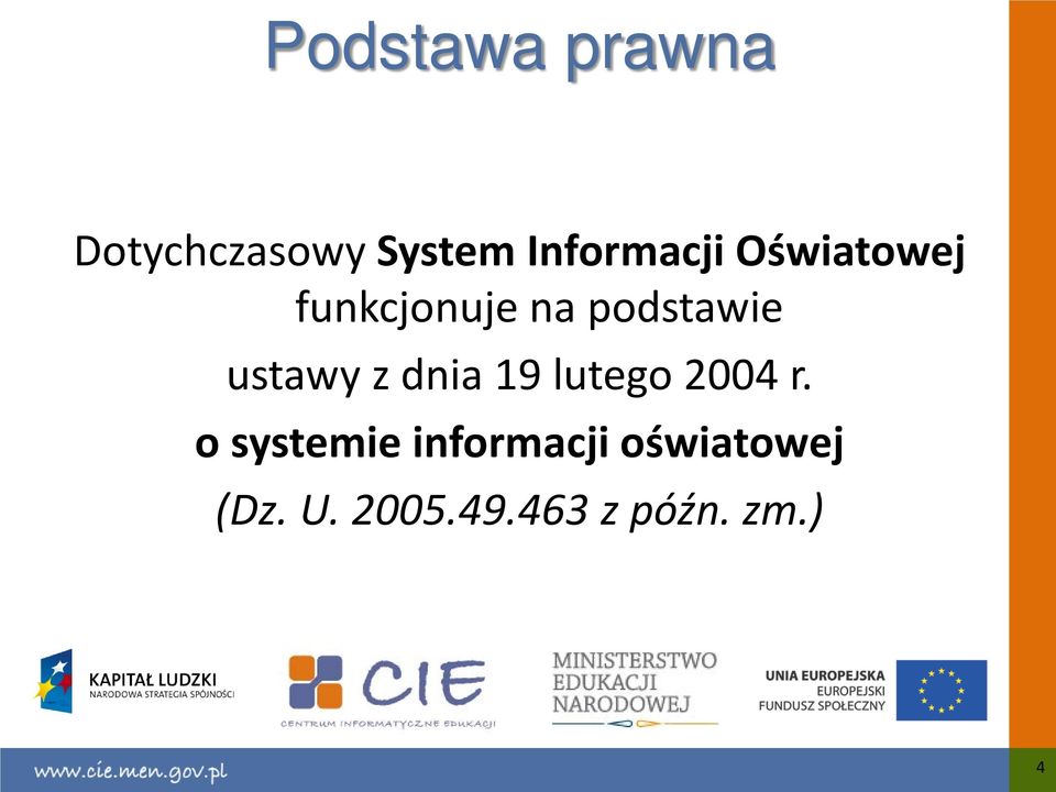 podstawie ustawy z dnia 19 lutego 2004 r.