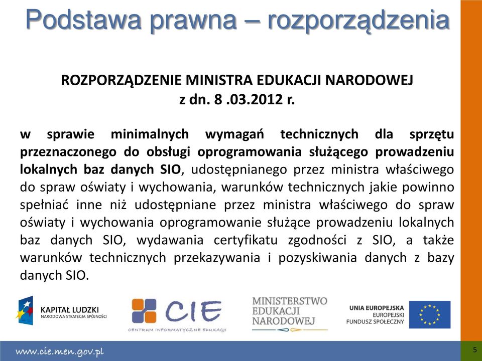 udostępnianego przez ministra właściwego do spraw oświaty i wychowania, warunków technicznych jakie powinno spełniać inne niż udostępniane przez ministra