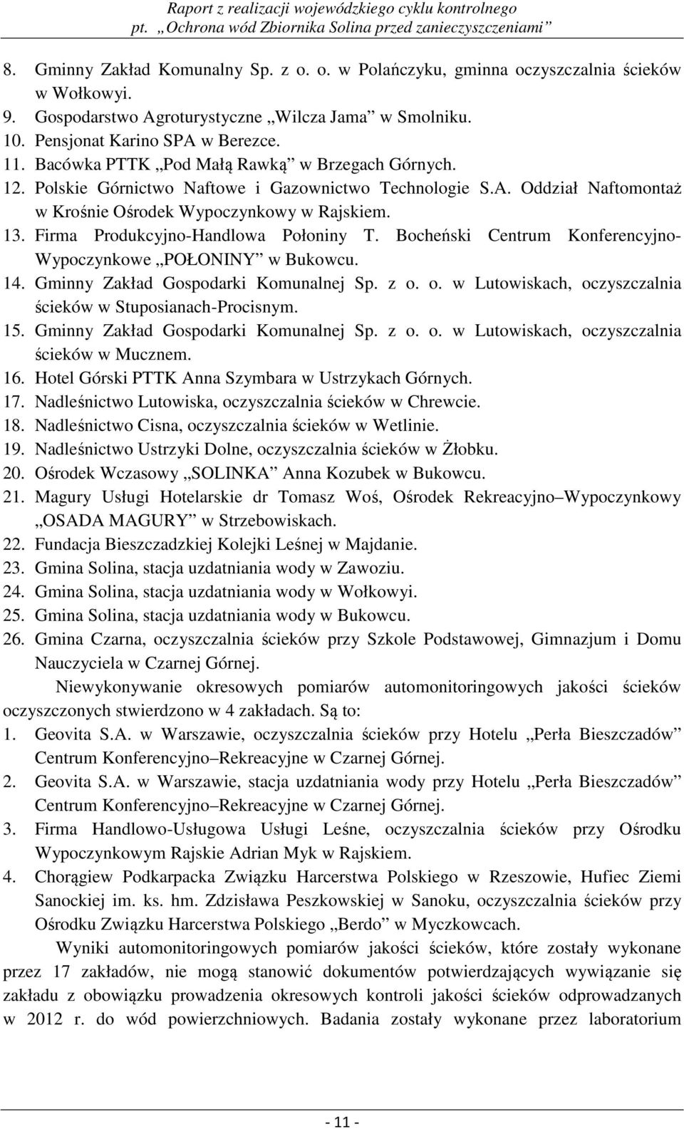 Firma Produkcyjno-Handlowa Połoniny T. Bocheński Centrum Konferencyjno- Wypoczynkowe POŁONINY w Bukowcu. 14. Gminny Zakład Gospodarki Komunalnej Sp. z o.