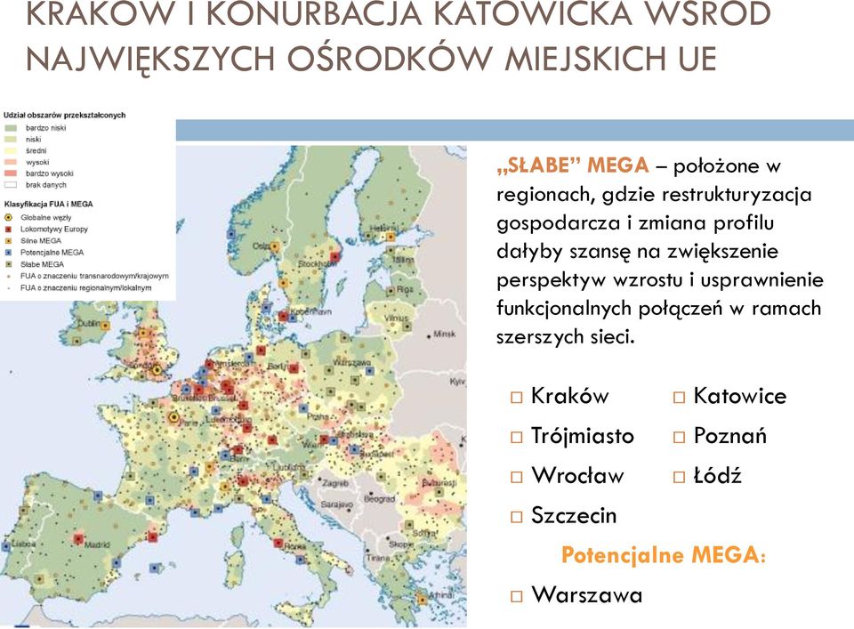 na zwiększenie perspektyw wzrostu i usprawnienie funkcjonalnych połączeń w ramach