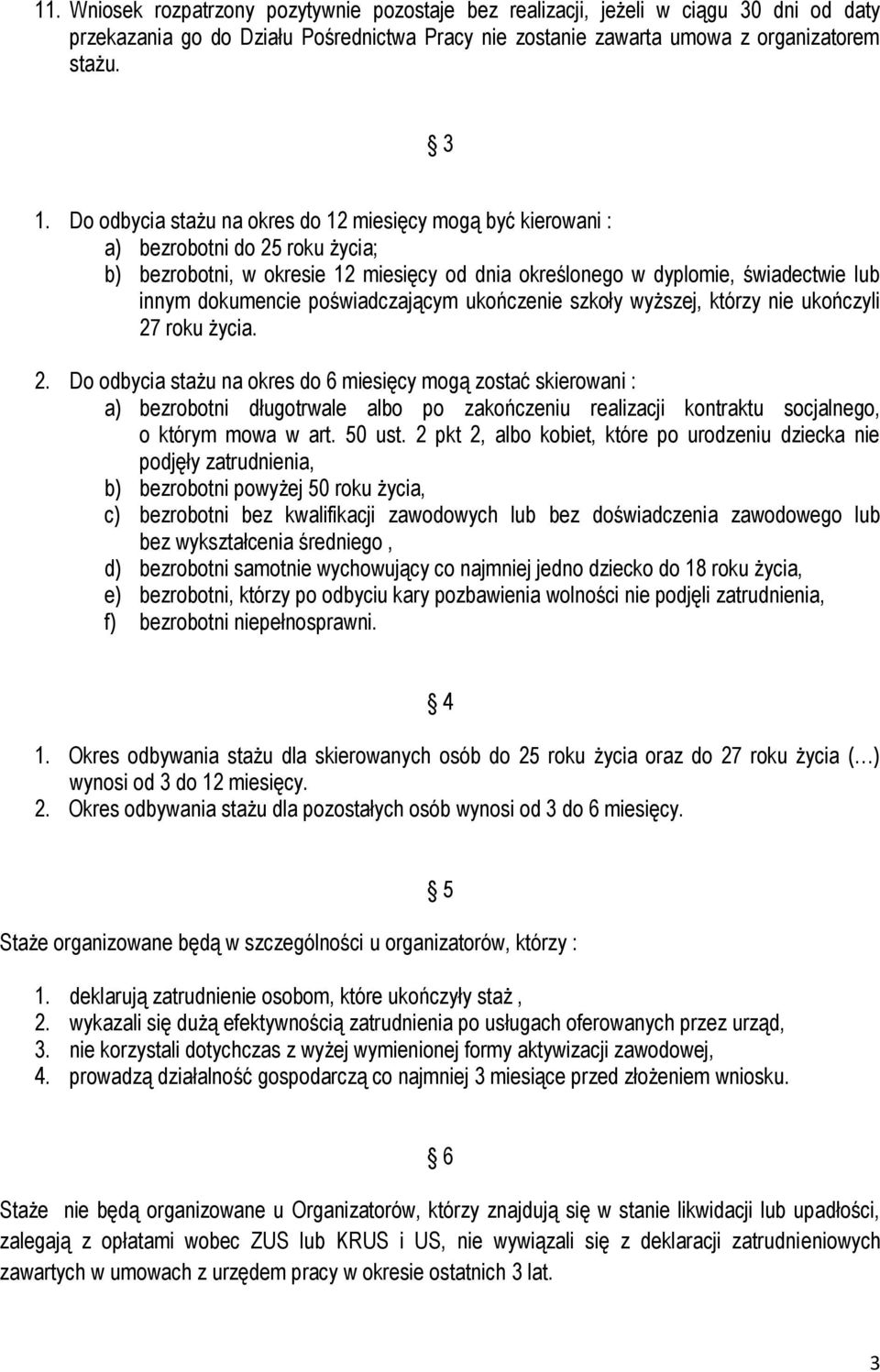 poświadczającym ukończenie szkoły wyższej, którzy nie ukończyli 27