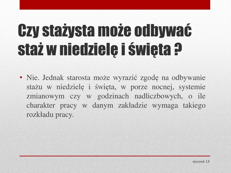 święta, w porze nocnej, systemie zmianowym czy w godzinach