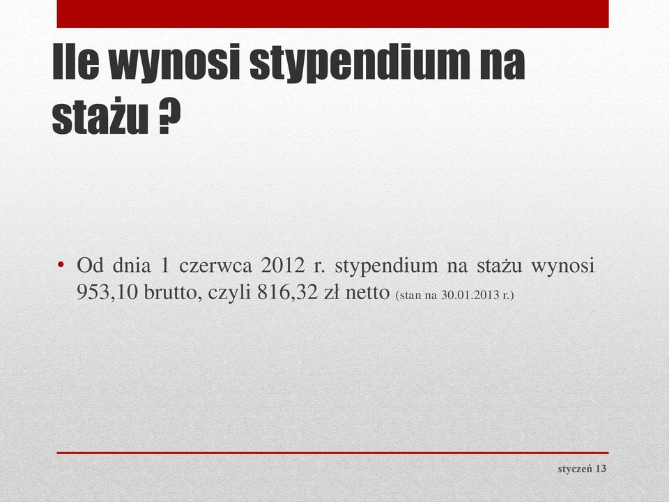 stypendium na stażu wynosi 953,10