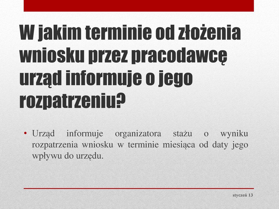 Urząd informuje organizatora stażu o wyniku