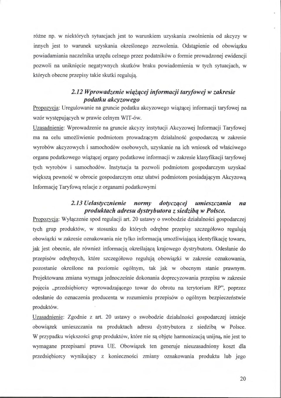 których obecne przepisy takie skutki regulują. 2.
