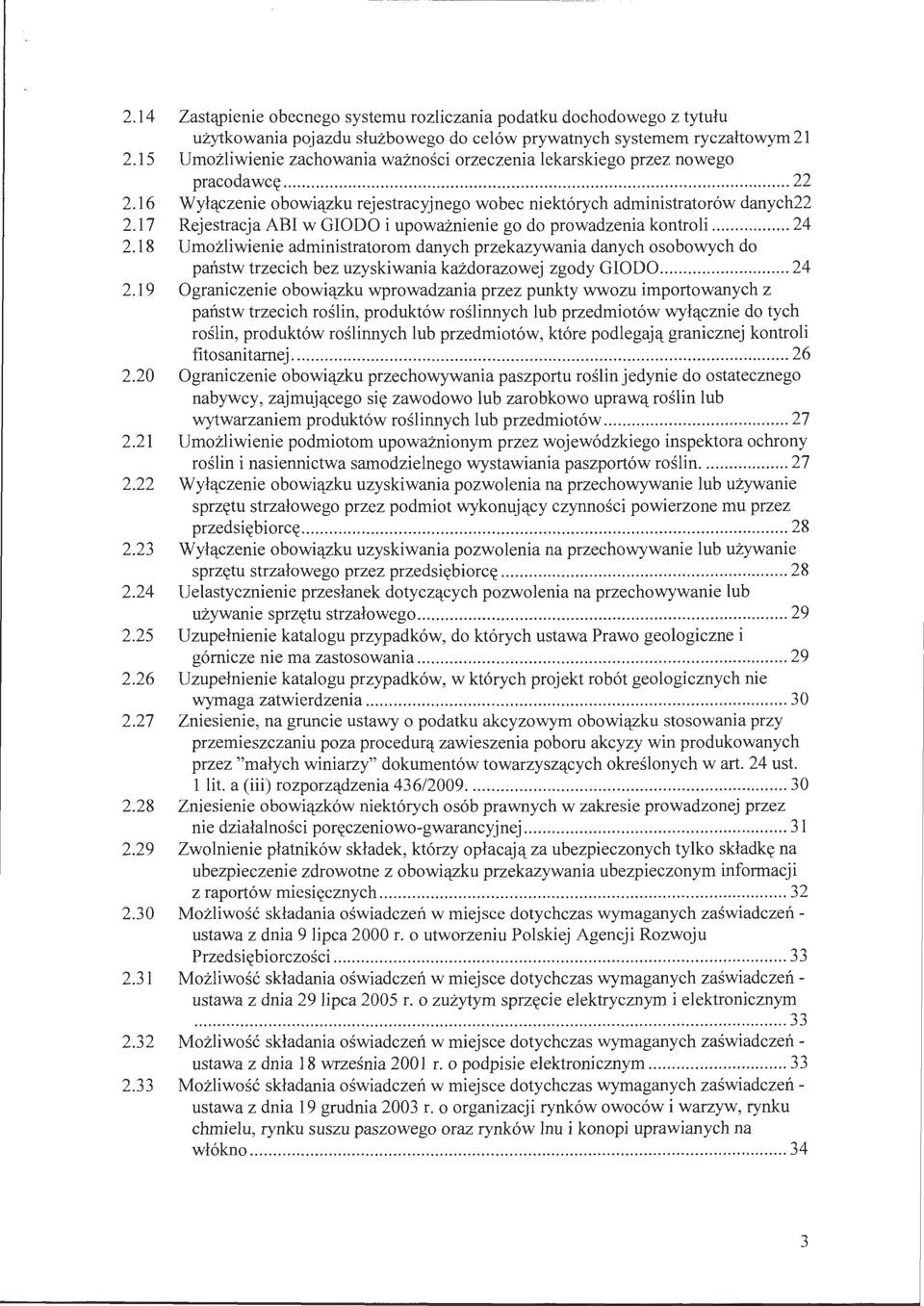 17 Rejestracja ABI w GIODO i upoważnienie go do prowadzenia kontroli........ 24 2.