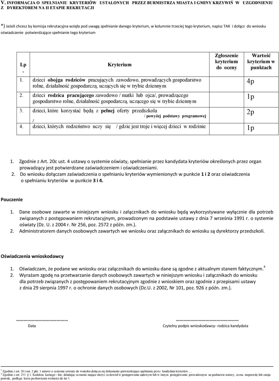 dzieci obojga rodziców pracujących zawodowo, prowadzących gospodarstwo rolne, działalność gospodarczą, uczących się w trybie dziennym 2.