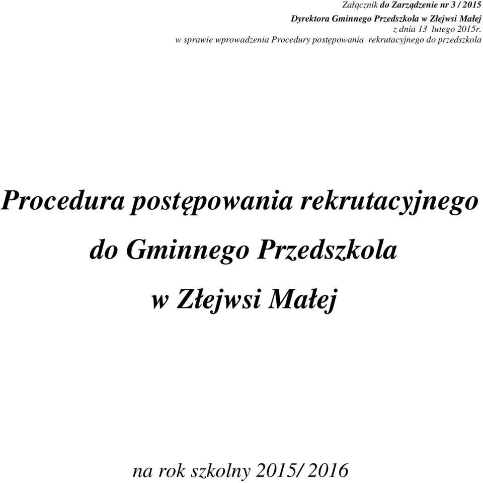 w sprawie wprowadzenia Procedury postępowania rekrutacyjnego do