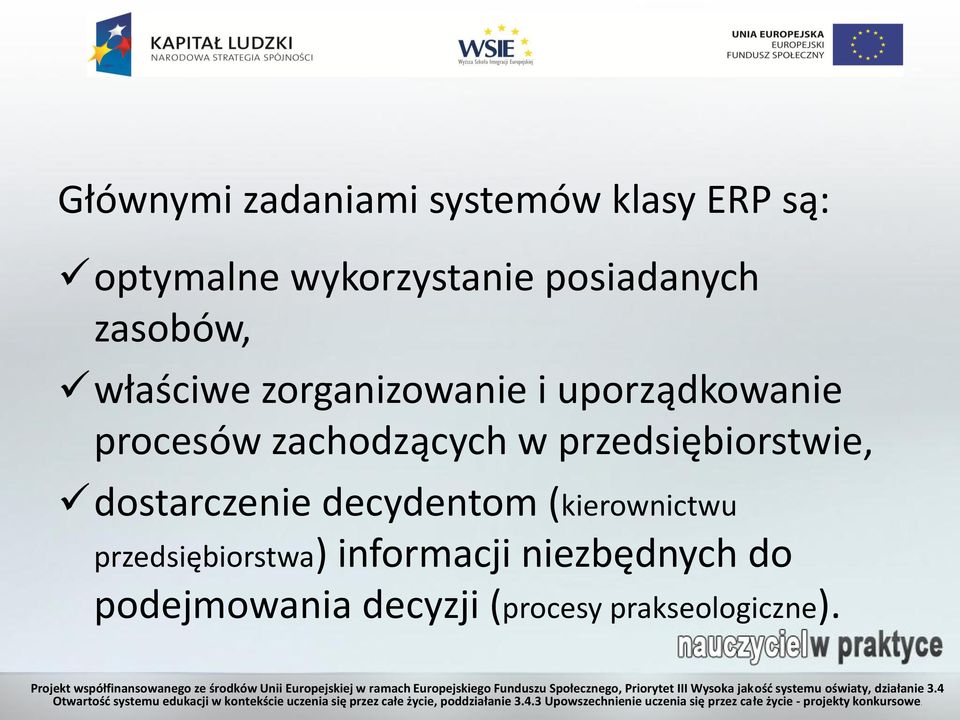 zachodzących w przedsiębiorstwie, dostarczenie decydentom (kierownictwu