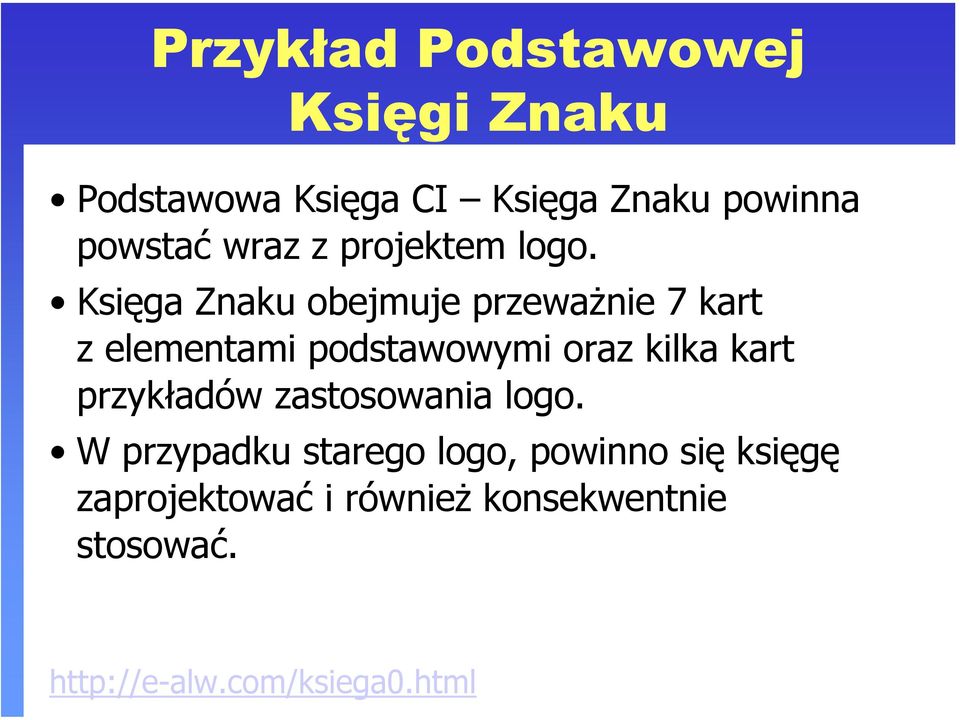 Księga Znaku obejmuje przeważnie 7 kart z elementami podstawowymi oraz kilka kart