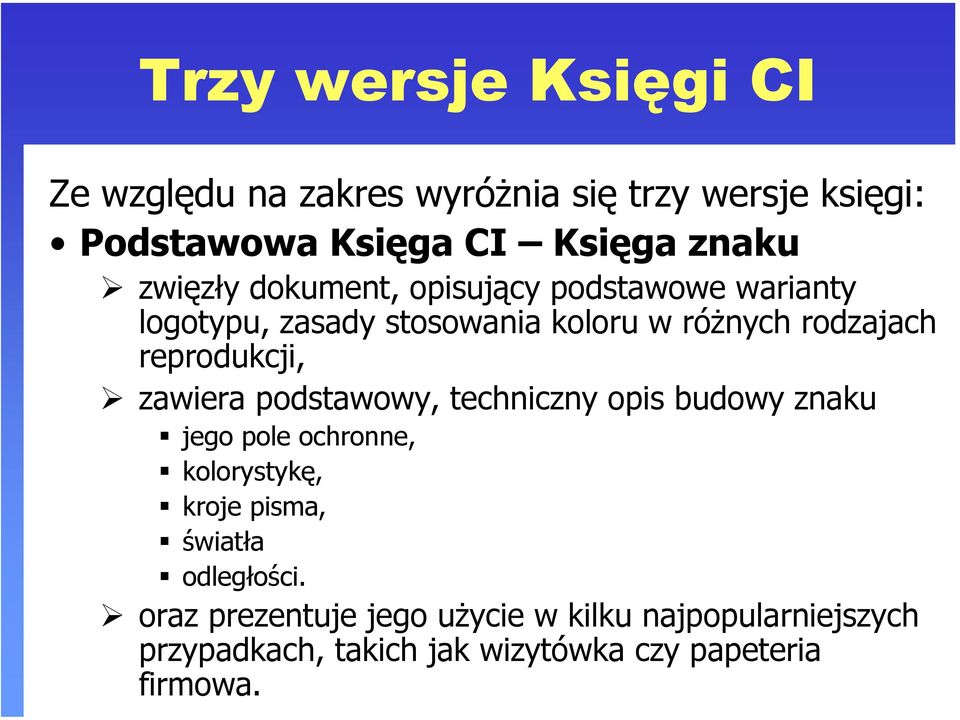 reprodukcji, zawiera podstawowy, techniczny opis budowy znaku jego pole ochronne, kolorystykę, kroje pisma,