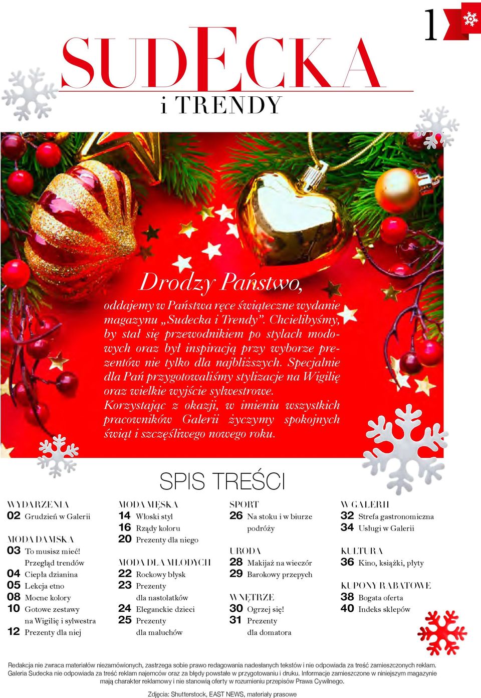 Specjalnie dla Pań przygotowaliśmy stylizacje na Wigilię oraz wielkie wyjście sylwestrowe.