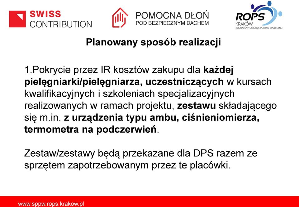 kwalifikacyjnych i szkoleniach specjalizacyjnych realizowanych w ramach projektu, zestawu