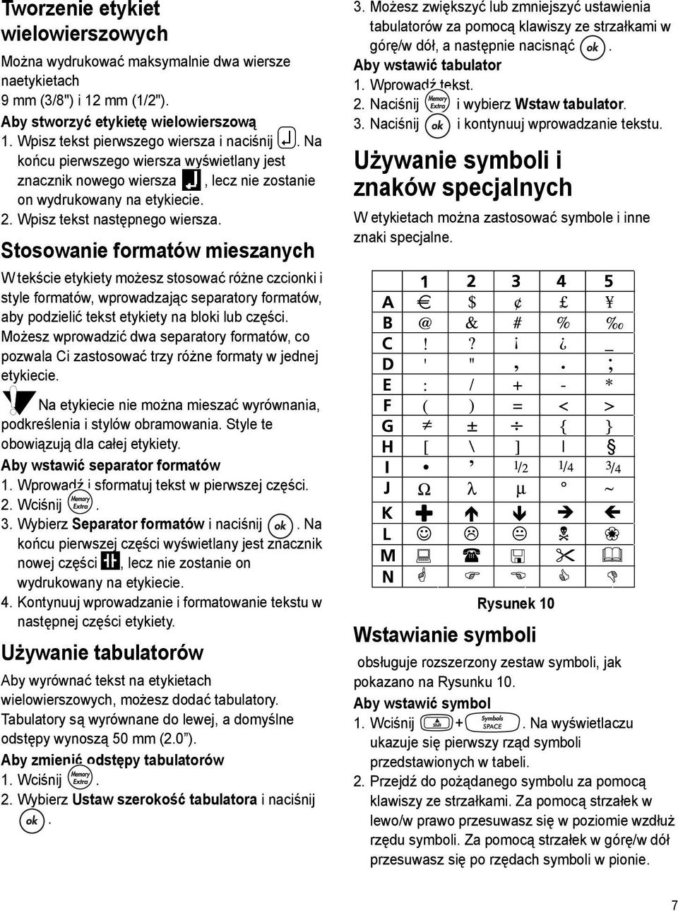 Stosowanie formatów mieszanych W tekście etykiety możesz stosować różne czcionki i style formatów, wprowadzając separatory formatów, aby podzielić tekst etykiety na bloki lub części.