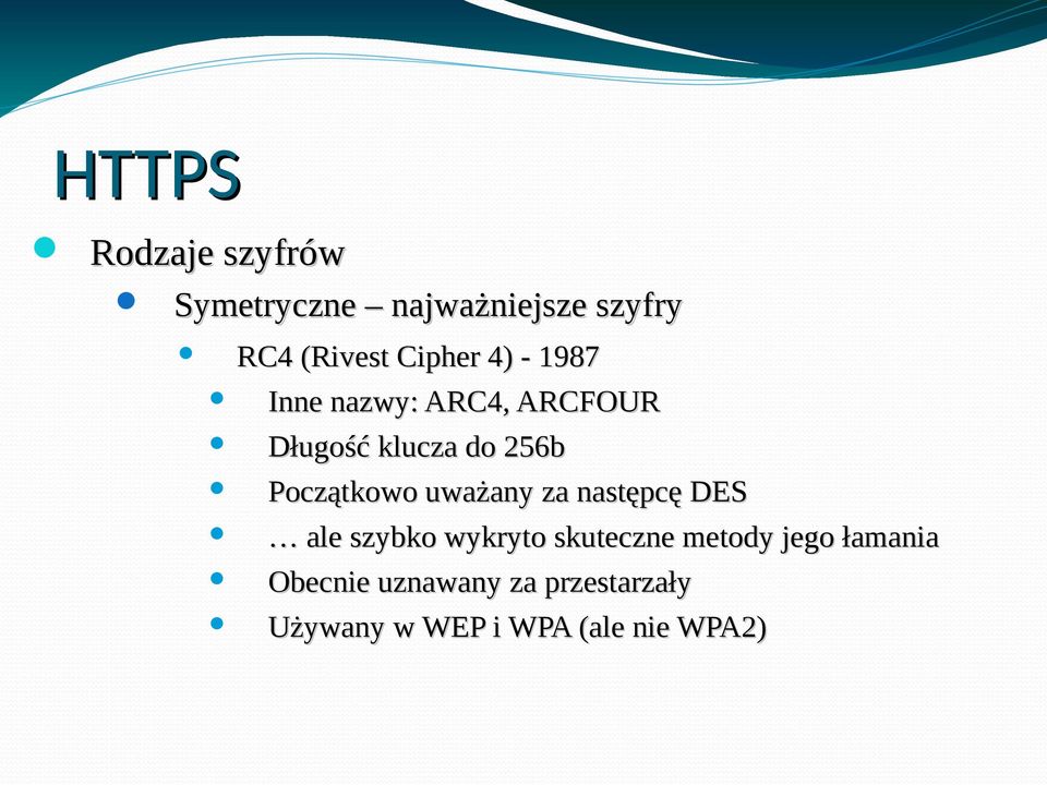 uważany za następcę DES ale szybko wykryto skuteczne metody jego