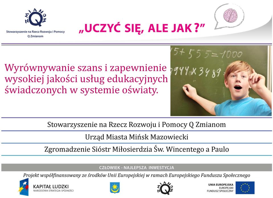 Stowarzyszenie na Rzecz Rozwoju i Pomocy Q Zmianom Urząd Miasta Mińsk Mazowiecki