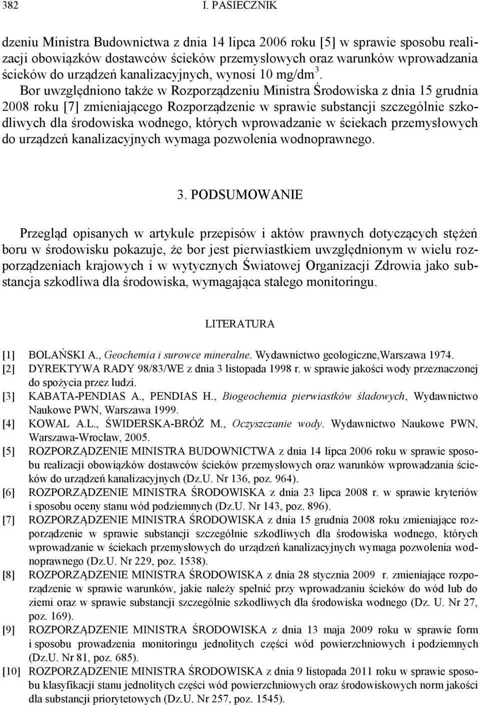 kanalizacyjnych, wynosi 10 mg/dm 3.
