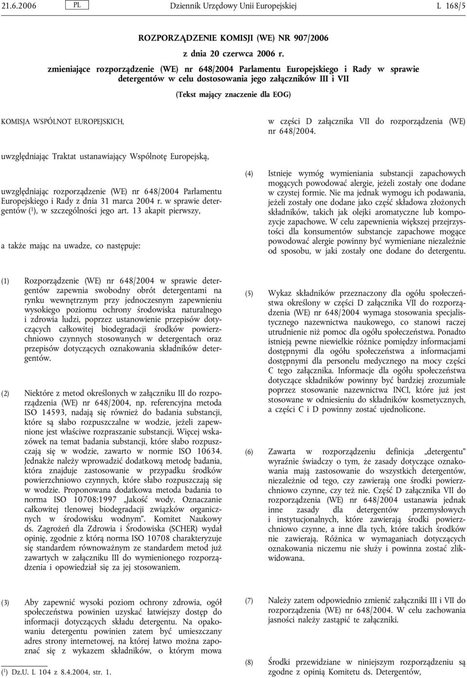 EUROPEJSKICH, w części D załącznika VII do rozporządzenia (WE) nr 648/2004.