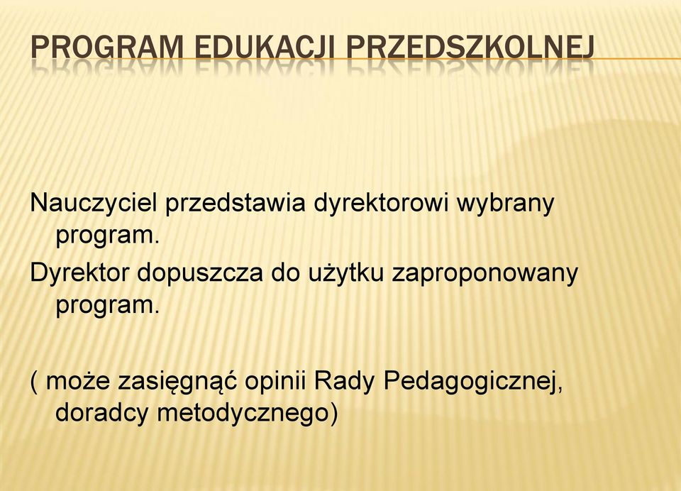 Dyrektor dopuszcza do użytku zaproponowany