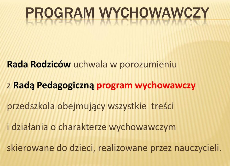 obejmujący wszystkie treści i działania o charakterze