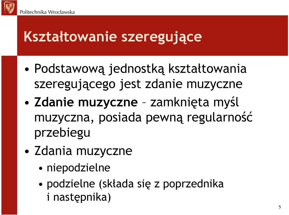 myśl muzyczna, posiada pewną regularność przebiegu Zdania