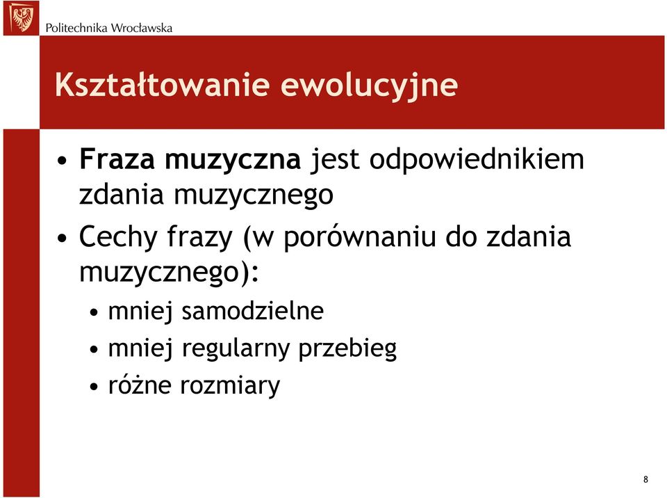 (w porównaniu do zdania muzycznego): mniej