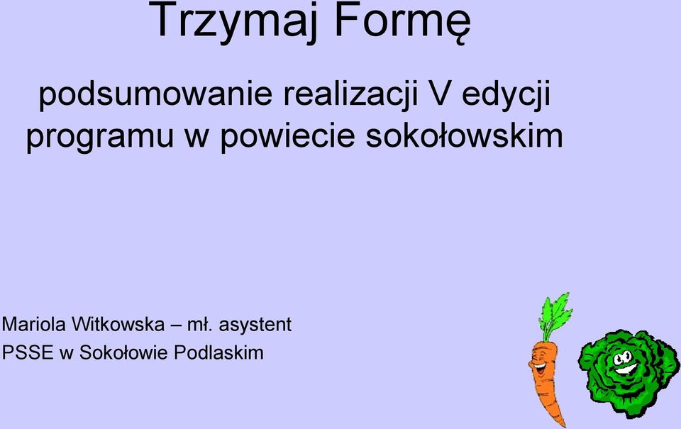 powiecie sokołowskim Mariola