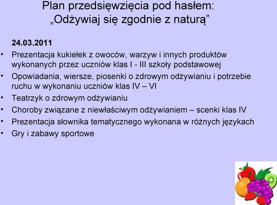 podstawowej Opowiadania, wiersze, piosenki o zdrowym odżywianiu i potrzebie ruchu w wykonaniu uczniów klas