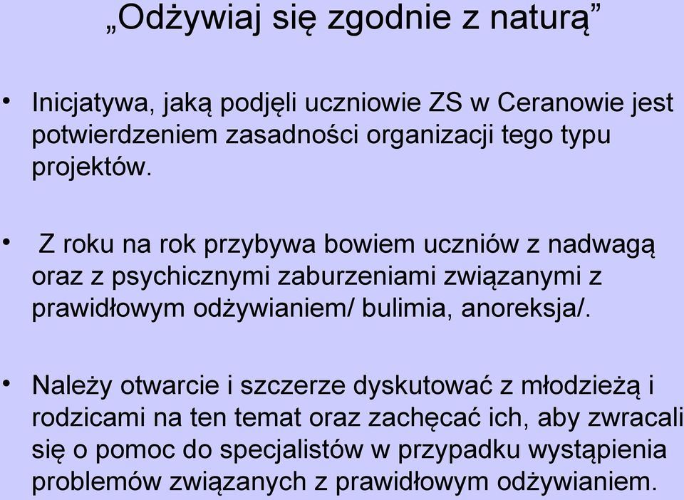 odżywianiem/ bulimia, anoreksja/.