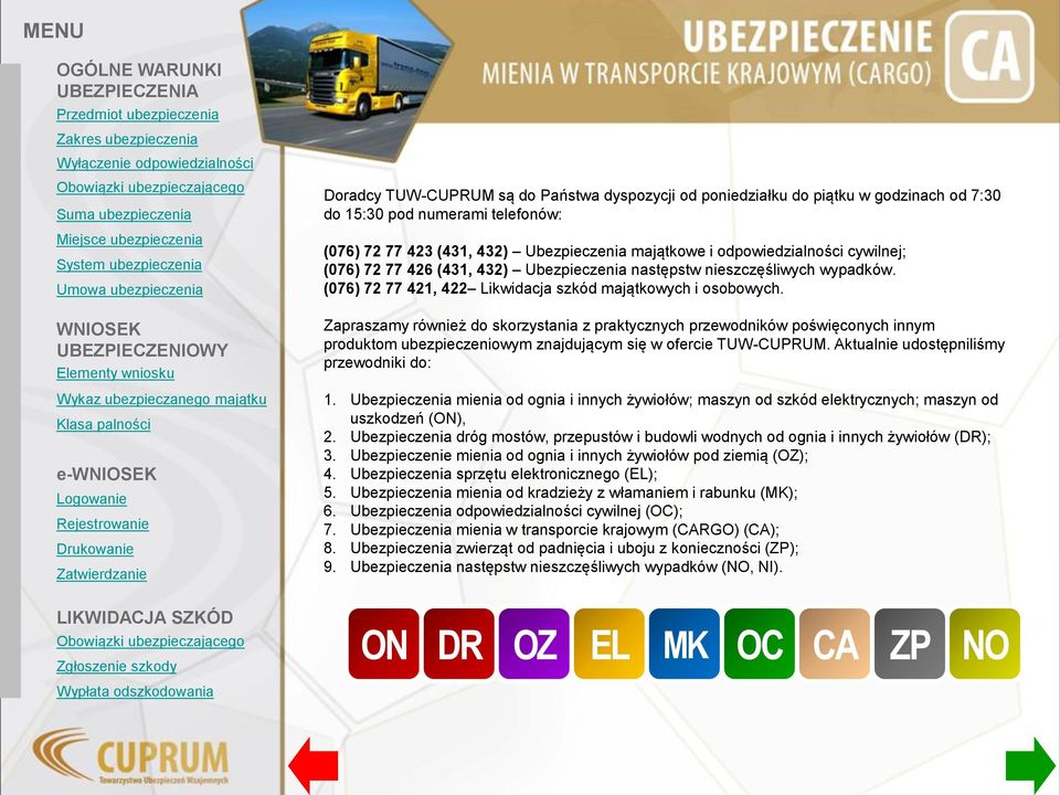 Zapraszamy również do skorzystania z praktycznych przewodników poświęconych innym produktom ubezpieczeniowym znajdującym się w ofercie TUW-CUPRUM. Aktualnie udostępniliśmy przewodniki do: 1.