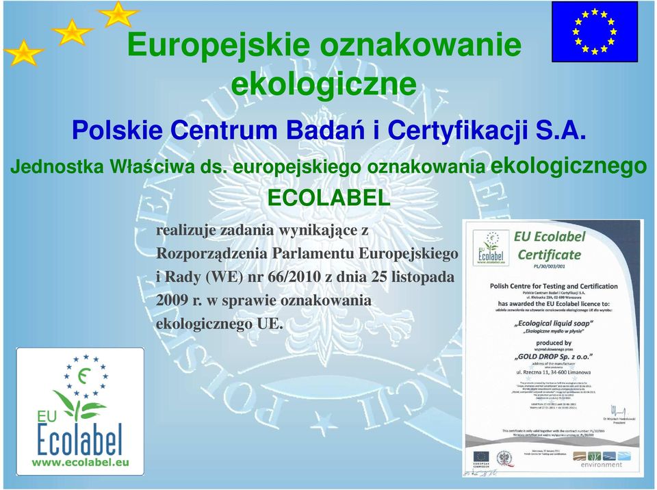 europejskiego oznakowania ekologicznego ECOLABEL realizuje zadania wynikające