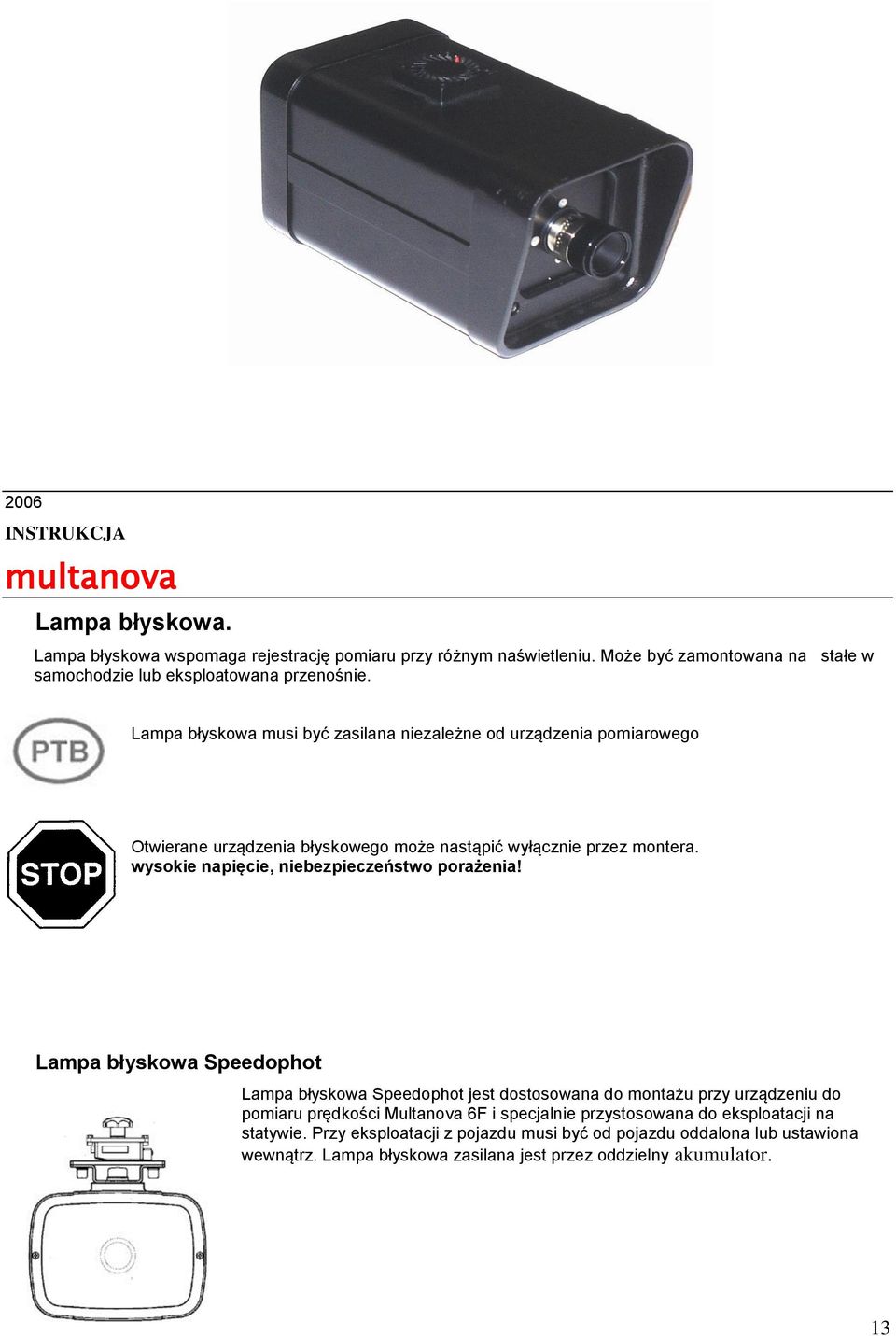 wysokie napięcie, niebezpieczeństwo porażenia!