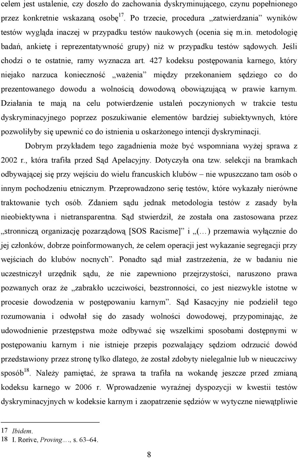 Jeśli chodzi o te ostatnie, ramy wyznacza art.